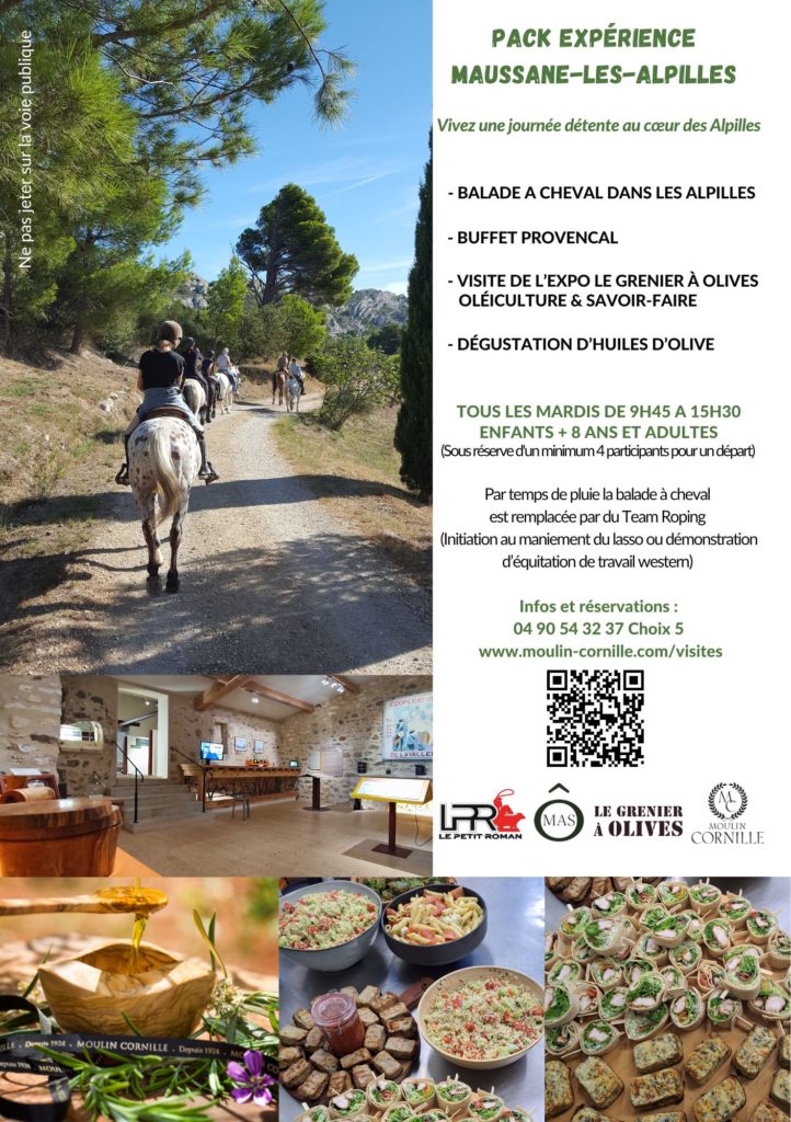PACK EXPERIENCE MAUSSANE LES ALPILLES Vivez une journée détente au cœur des Alpilles - BALADE A CHEVAL DANS LES ALPILLES - BUFFET PROVENCAL - VISITE DE L’EXPO LE GRENIER à OLIVES OLEICULTURE ET SA